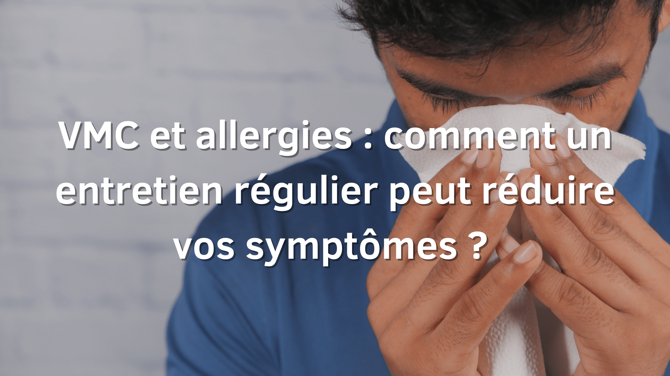 VMC et allergie