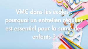 VMC dans les écoles