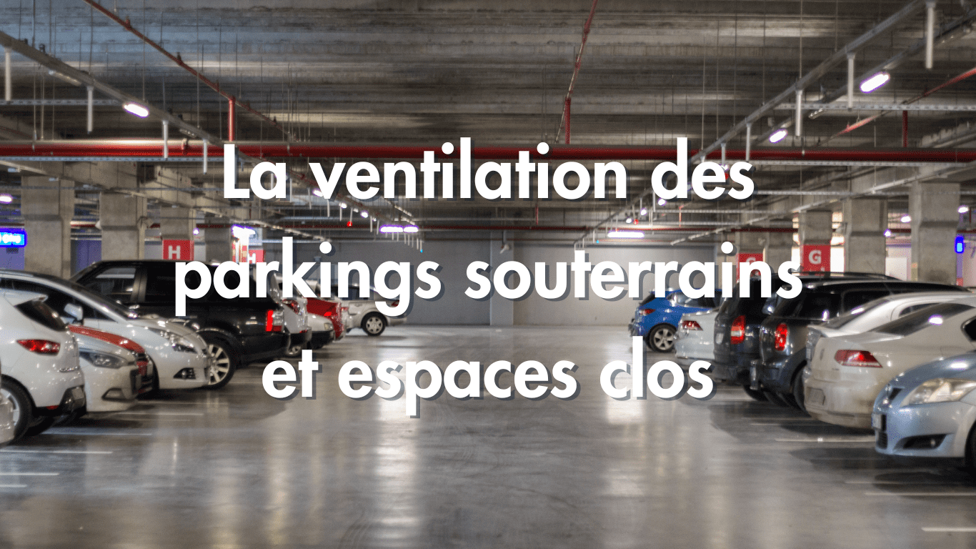 ventilation parking souterrain